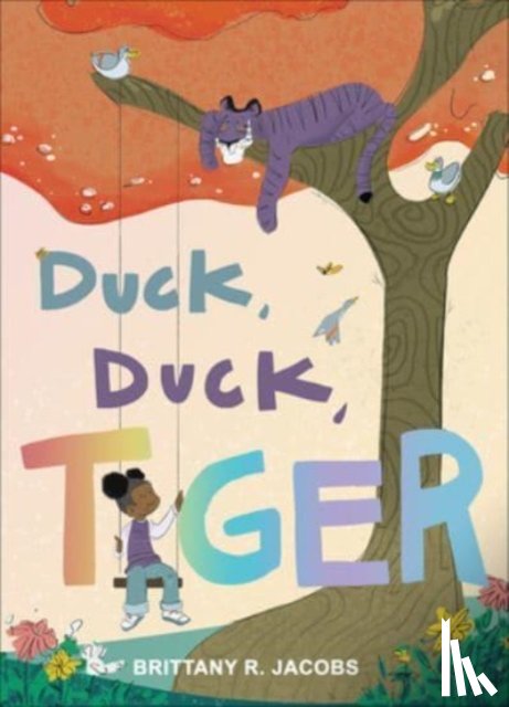 Jacobs, Brittany R. - Duck, Duck, Tiger