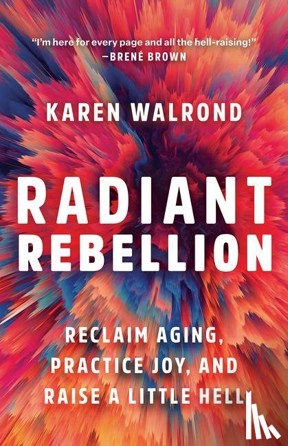 Walrond, Karen - Radiant Rebellion