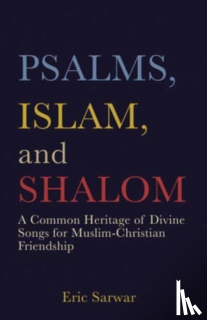Sarwar, Eric - Psalms, Islam, and Shalom