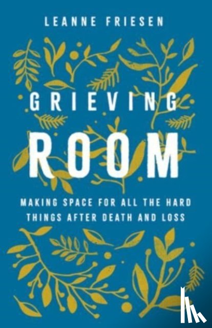 Friesen, Leanne - Grieving Room