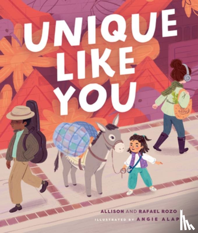 Rozo, Allison, Rozo, Rafael - Unique Like You