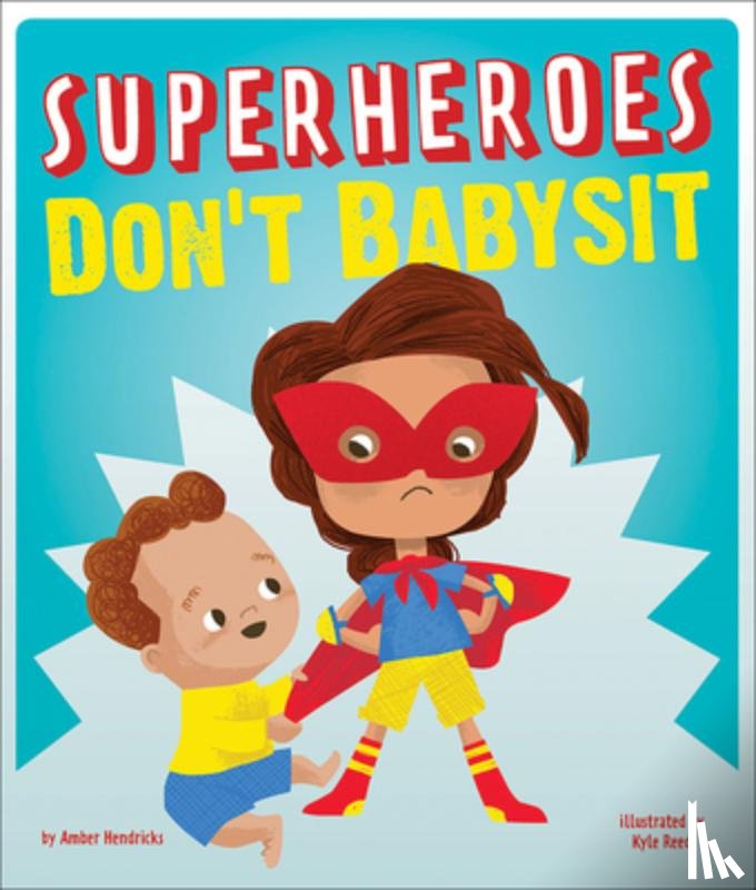 Hendricks, Amber - Superheroes Don't Babysit
