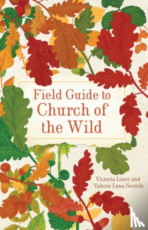 Loorz, Victoria - Field Guide to Church of the Wild