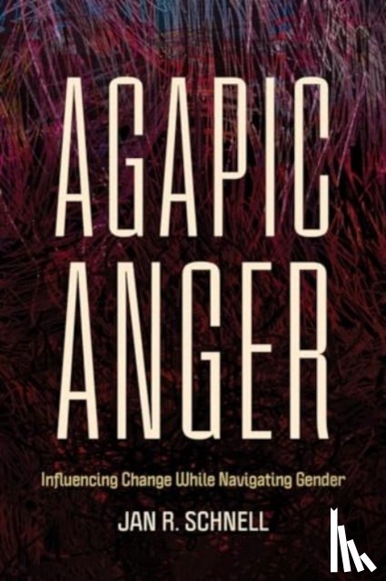 Schnell, Jan R. - Agapic Anger