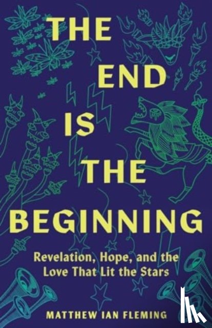 Fleming, Matthew Ian - The End Is the Beginning
