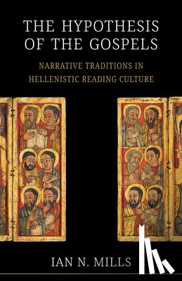 Mills, Ian N. - The Hypothesis of the Gospels