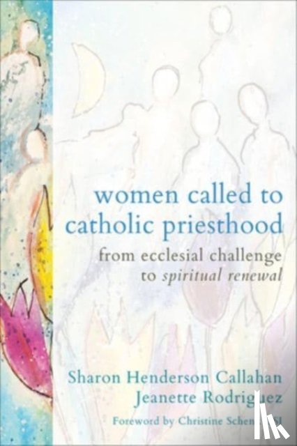 Henderson Callahan, Sharon, Rodriguez, Jeanette - Women Called to Catholic Priesthood