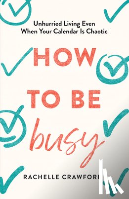 Crawford, Rachelle - How to Be Busy