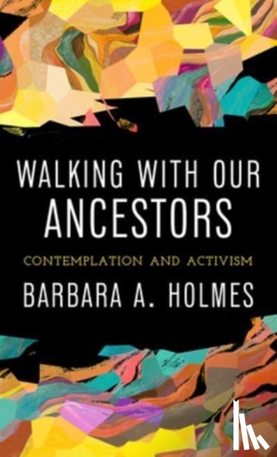 Holmes, Barbara A. - Walking with Our Ancestors