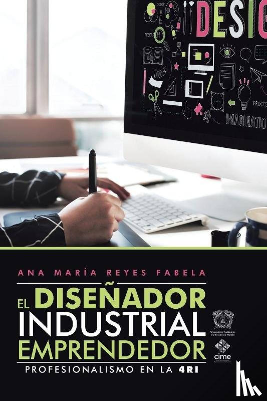 Reyes, Ana Maria Fabela - El Disenador Industrial Emprendedor