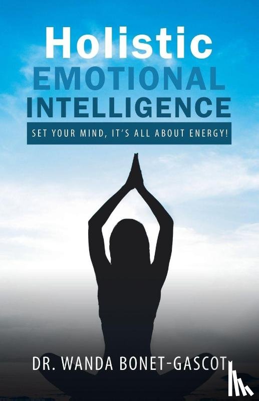 Bonet-Gascot, Dr Wanda - Holistic Emotional Intelligence