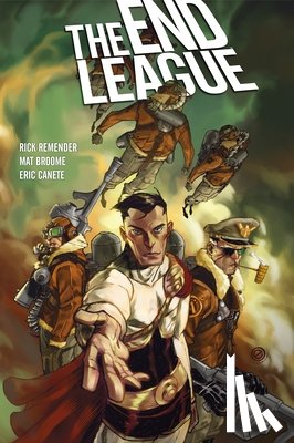 Remender, Rick, Broome, Mat, Canete, Eric - The End League Library Edition