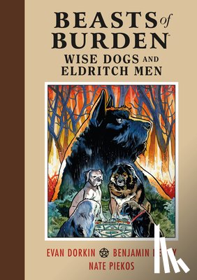Dorkin, Evan - Beasts of Burden: Wise Dogs and Eldritch Men