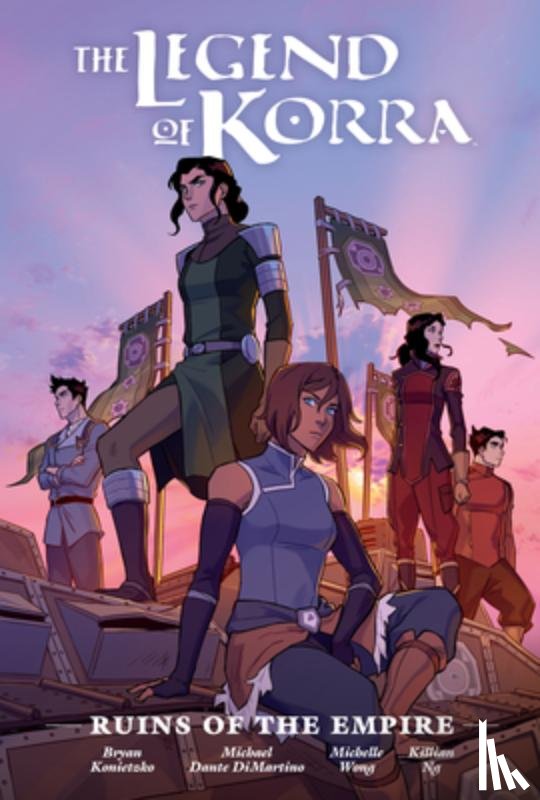 Dimartino, Michael Dante, Wong, Michelle, Ng, Killian - The Legend of Korra: Ruins of the Empire Library Edition
