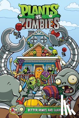 Tobin, Paul, Gillenardo-Goudreau, Christianne - Plants vs. Zombies Volume 15: Better Homes and Guardens