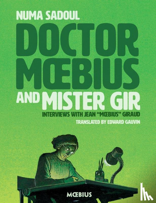 Giraud, Jean - Doctor Moebius and Mister Gir