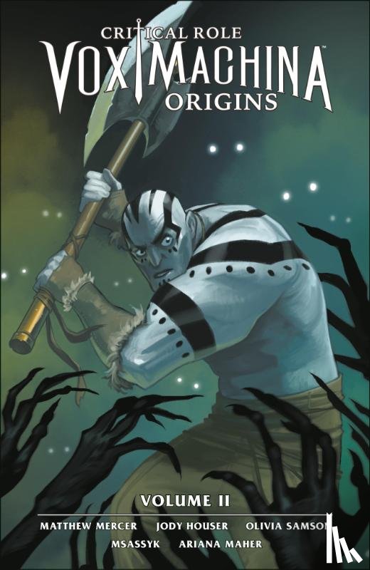 Mercer, Matthew, Houser, Jody - Critical Role: Vox Machina Origins Volume II