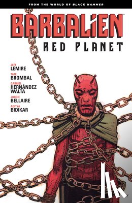 Lemire, Jeff, Brombal, Tate - Barbalien: Red Planet--From the World of Black Hammer