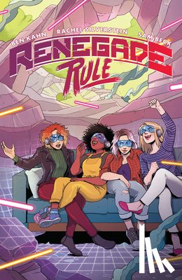 Kahn, Ben, Silverstein, Rachel, Beck, Sam - Renegade Rule