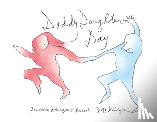 Bridges, Jeff, Boesch, Isabelle Bridges - Daddy Daughter Day