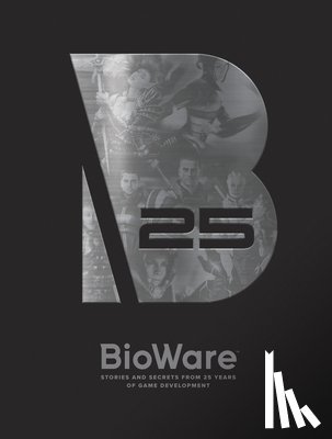 BioWare - Bioware: Stories and Secrets from 25 Years of Game Development
