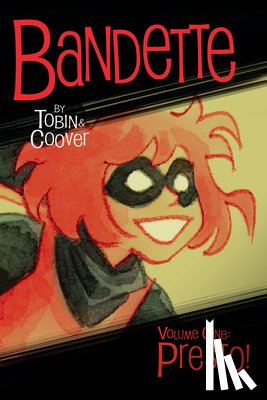 Tobin, Paul - Bandette Volume 1: Presto!