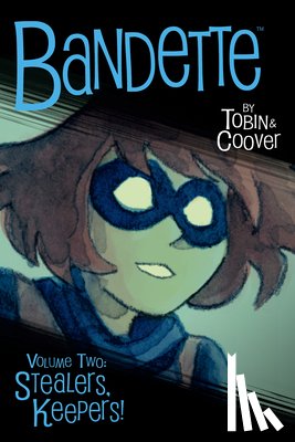Tobin, Paul - Bandette Volume 2: Stealers, Keepers