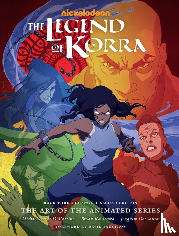 Dante DiMartino, Michael, Konietzko, Bryan - The Legend of Korra: Art of the Animated Series - Book 3: Change