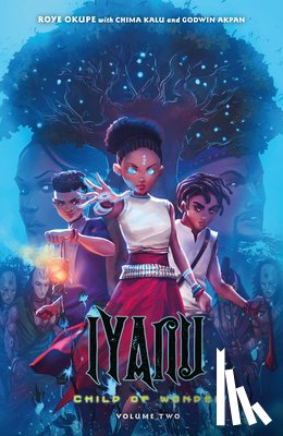 Okupe, Roye, Akpan, Godwin, Animation, Spoof - Iyanu: Child of Wonder Volume 2
