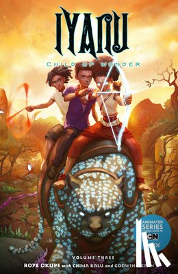 Okupe, Roye, Kalu, Chima, Akpan, Godwin - Iyanu: Child of Wonder Volume 3
