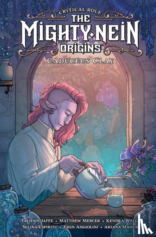 Jaffe, Taliesin, Mercer, Matthew, Wells, Kendra - Critical Role: The Mighty Nein Origins -- Caduceus Clay