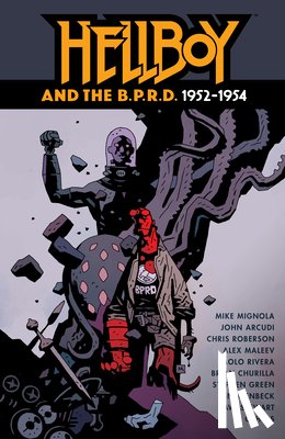 Mignola, Mike - Hellboy and the B.P.R.D.: 1952-1954