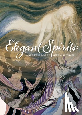 Amano, Yoshitaka - Elegant Spirits: Amano's Tale of Genji and Fairies