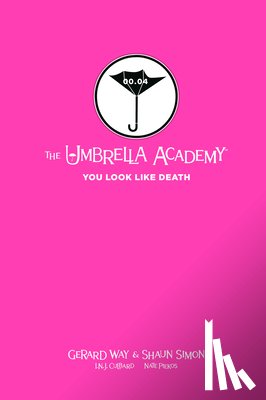 Way, Gerard, Simon, Shaun - Tales from the Umbrella Academy: You Look Like Death Library Edition