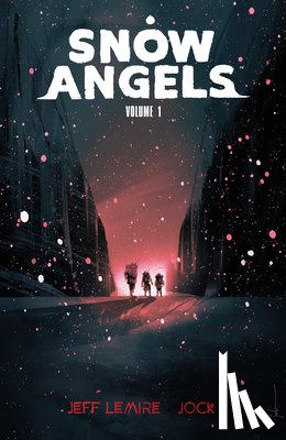 Lemire, Jeff - Snow Angels Volume 1