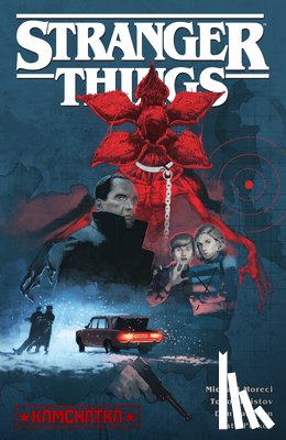 Moreci, Michael, Hristov, Todor - Stranger Things: Kamchatka (Graphic Novel)