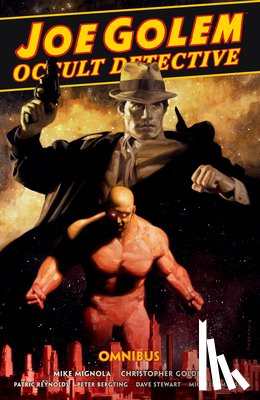 Mignola, Mike - Joe Golem: Occult Detective Omnibus
