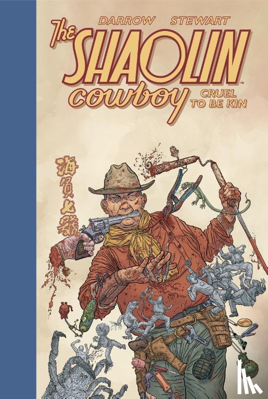 Darrow, Geof, Stewart, Dave - Shaolin Cowboy: Cruel to Be Kin