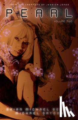 Bendis, BrianMichael, Gaydos, Michael - Pearl Volume 2