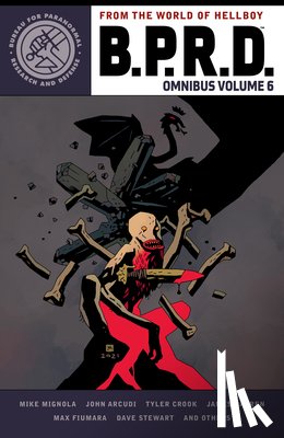 Mignola, Mike, Arcudi, John, Crook, Tyler - B.P.R.D. Omnibus Volume 6