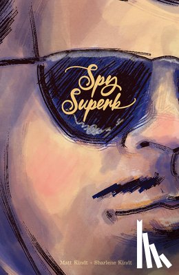 Kindt, Matt, Kindt, Sharlene - Spy Superb