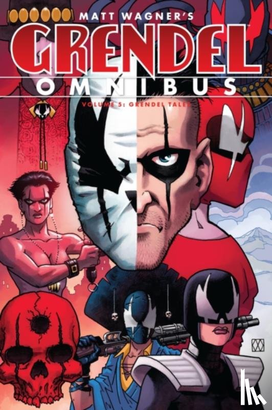 Wagner, Matt, Makan, Darko, Robinson, James - Grendel Omnibus Volume 5: Grendel Tales