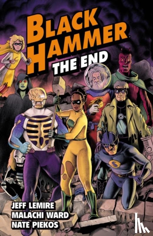 Lemire, Jeff, Ward, Malachi - Black Hammer Volume 8: The End
