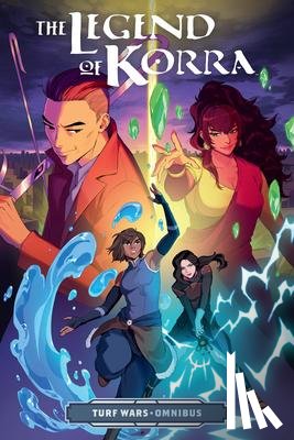 Konietzko, Bryan, DiMartino, Michael Dante - The Legend of Korra: Turf Wars Omnibus