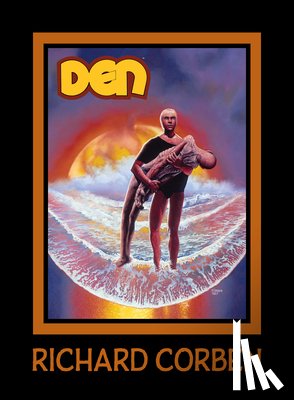 Corben, Richard, Kindt, Matt, Villarrubia, Jose - DEN Volume 3: Children of Fire