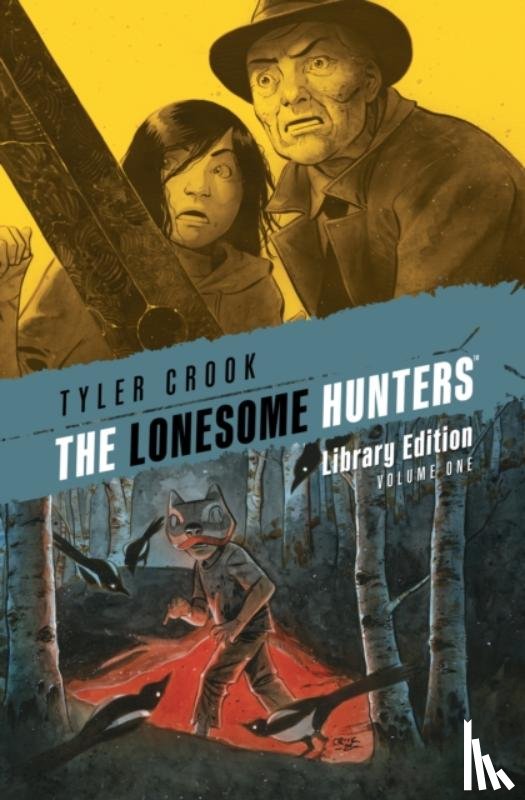 Crook, Tyler - The Lonesome Hunters Library Edition