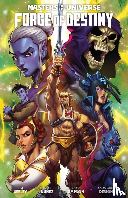 Seeley, Tim, Nunez, Eddie - Masters of the Universe: Forge of Destiny