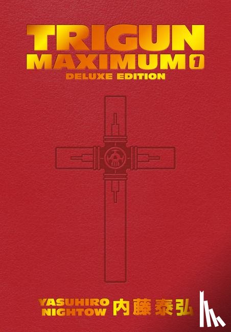Nightow, Yasuhiro, Burns, Justin - Trigun Maximum Deluxe Edition Volume 1