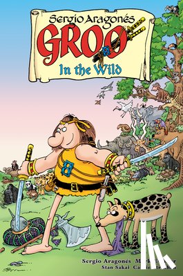 Aragones, Sergio, Evanier, Mark - Groo: In the Wild