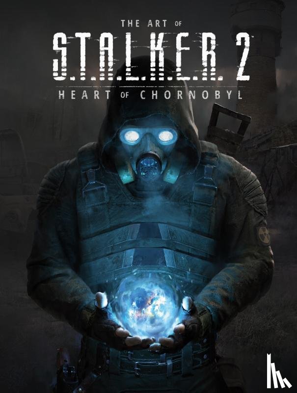 GSC Game World - The Art of S.T.A.L.K.E.R. 2: Heart of Chornobyl